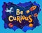 Be curious. Cartoon style greeting card with astronauts, planets