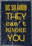 Be so good they can not ignore you. Motivational quote. Vector typography poster