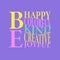 Be happy, colorful, kind, creative, joyful. Stylish Hand drawn typography poster