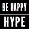 Be happy Hype slogan, Holographic and glitch typography, tee shirt graphic, printed design