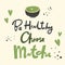 Be Healthy Choose Matcha. Flat vector illustration Matcha iced latte on black background with hand drawn calligraphy