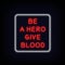 Be a Hero Give Blood Neon Signs style text vector