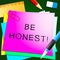 Be Honest Showing Truth And True 3d Illustration