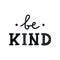 Be kind - Cute hand drawn nursery poster with lettering in scandinavian style.