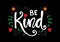 Be Kind hand lettering.