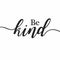 Be kind motivational print wall art calligraphy typography vector design