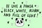 Be like panda. He is black, white, asian and full of love - vector cute lettering doodle handwritten on theme of antiracism,