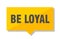 Be loyal price tag