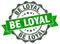 be loyal seal. stamp