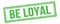 BE LOYAL text on green grungy vintage stamp