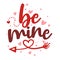 Be mine - Calligraphy phrase for  Valentine`s day