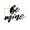 Be mine Gold Vector Lettering Calligraphy Design Text Heart