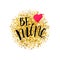 Be mine lettering at gold glitter with heart