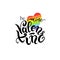 Be mine Valentine Gay Lettering. Conceptual poster with LGBT rainbow hand lettering. Colorful glitter handwritten phrase