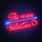 Be mine Valentine neon lettering dark background.