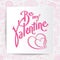 Be mine valentine. Vector card