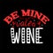 Be Mine Valentine Wine, 14 February typography design