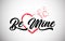 Be Mine Word Text with Red Brush Stroke Hearts and Handwritten Font