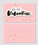 Be my Valentine calligraphic lettering design card template. Creative typography for holiday greetings. Vector illustration.