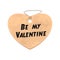 Be my Valentine. Cardboard heart with inscription