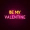 Be My Valentine Neon Sign