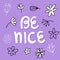 Be nice - Vector hand drawn lettering phrase