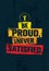 Be Proud, But Never Satisfied. Inspiring Workout and Fitness Gym Motivation Quote Illustration. Creative Vector