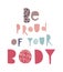 Be proud of your body hand drawn lettering.