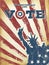 Be responsible and Vote! On USA map. Vintage patriotic poster to encourage voting in elections. Retro styled, aged layers can be