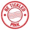 BE TICKLED PINK text on red round postal stamp sign