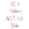 Be a voice not an echo Hand lettered quote