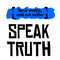 Be A Voice, Not An Echo. Speak Truth