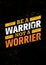 Be A Warrior Not A Worrier. Gym and Fitness Motivation Quote. Creative Vector Typography Poster Concept