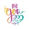 Be you tiful beauty lettering