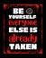 Be yourself; everyone else is already taken. Inspiring Creative Motivation Quote Poster. Typography Banner Design Concept