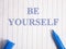 Be Yourself, Motivational Business Words Quotes Concept