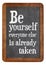 Be yourself reminder blackboard sign