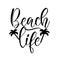 Beach Life - happy slogan with palm tree silhouette.