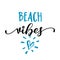 Beach Vibes - funny typography with heart sketch.