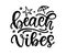 Beach vibes hand written lettering template