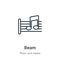 Beam outline vector icon. Thin line black beam icon, flat vector simple element illustration from editable music and media concept