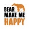 Bear Quote and Saying, Best for print Design like Clothing, T-shirt