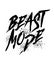 Beast mode word hand lettering. brush style letters on isolated background. Vector text illustration t shirt design