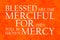 Beatitudes Mercy Plain Text Orange