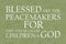 Beatitudes Peacemakers Plain Text Olive