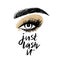 Beautiful eye with long black lashes, Golden eyeshadow, brows. Just lash it - Vector Handwritten quote.