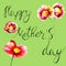 Beautiful flowers with title Happy Mothers day