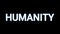 Beautiful Humanity white text video. (Humanity text)