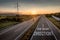 Beautiful Motorway with a Single Car at sunset with motivational message The Right Direction