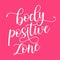 Beautiful Positive body image quotes. Body Positive Zone. Modern calligraphy and hand lettering